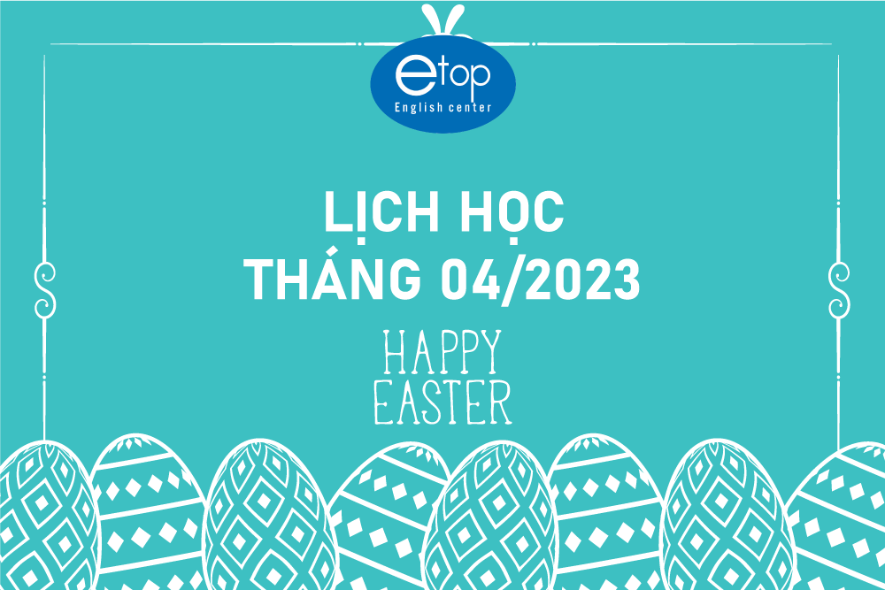 LỊCH HỌC THÁNG 04/2023